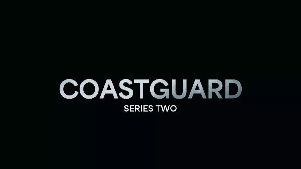 A black screen with the words 'Coastguard series two' 