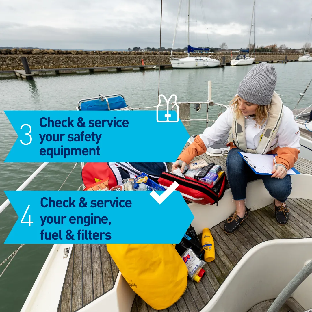 A woman is onboard a vessel, checking over a first aid kit and other equipment. Text reads - '3. Check and service your safety equipment'. 4. Check and service your engine, fuel and filters.'